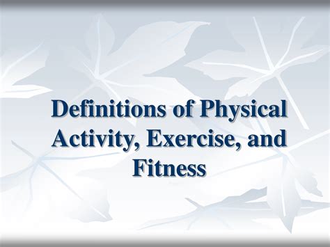 exercise meaning in physical education|Physical activity, exercise, and physical fitness: definitions and .